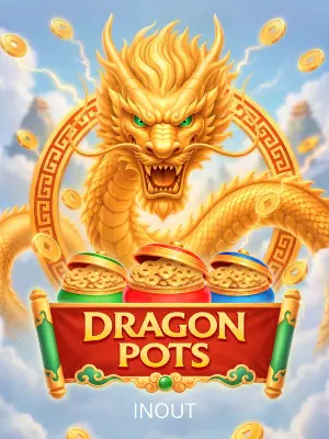 Inout : Dragon Pots - JFGAMING