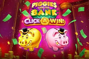 Playtech : Piggies and the Bank: Click-A-Win - JFGAMING